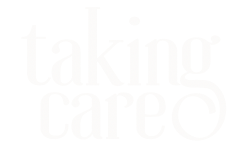 TAKING CARE